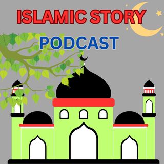 Islamic Story Podcast