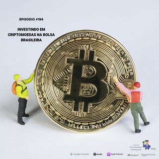 194 Investindo em criptomoedas na bolsa brasileira