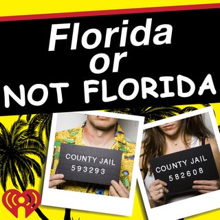 Florida or NOT Florida with Crash&AJ