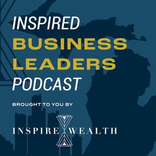 The Inspired Business Leaders Podcast