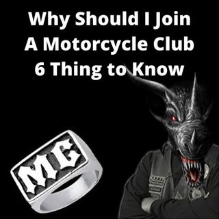 Why Join A Motorcycle Club 6 Things To Know