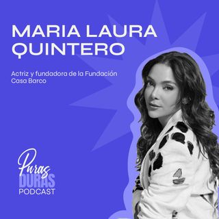 Maria Laura Quintero, actriz y fundadora de la Fundación Casa Barco - Arte para sanar
