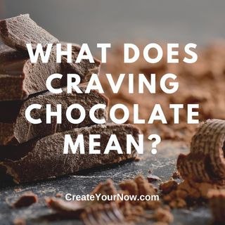 2812 What Does Craving Chocolate Mean?