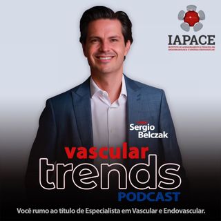 Vascular Trends Podcast