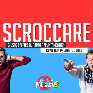 Podcast #26: SCROCCARE