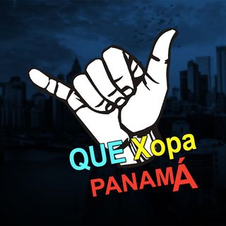 QUE XOPA PANAMA