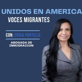 ¿Qué es el 'Bar Permanente'? Entendiendo las penalizaciones migratorias" del podcast "Voces Migrantes con Erika Portillo":