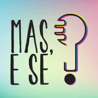 Mas e se? Podcast