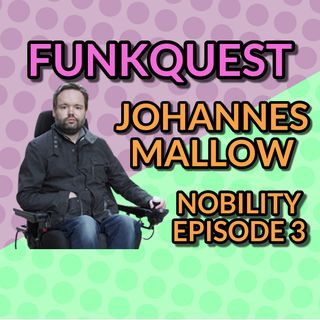 FunkQuest - Nobility - Featuring - Johannes Mallow v Joshua Shea