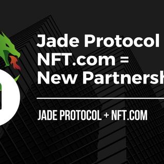 Jade Protocol Partners with NFT.com (new community-owned NFT ecosystem)