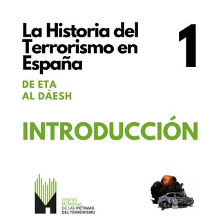 1 LA HISTORIA DEL TERRORISMO EN ESPAÑA Introducción
