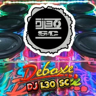 DEBOCHE -Cast DJ L30 SC - As Melhores Músicas Pará Você!