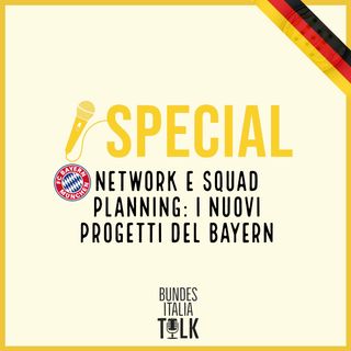 Special | Network e squad planning: i nuovi progetti del Bayern