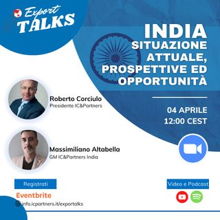 Export Talks - India: Situazione attuale, prospettive ed opportunità