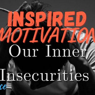 OVERCOMING INSECURITIES| FEELINGS AND TRUTH|LIFE INSPIRED SPEECH