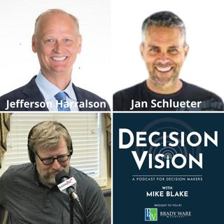 Decision Vision Episode 122:  Should I Relocate my Business? – An Interview with Jefferson Harralson, United Community Banks, and Jan Schlue