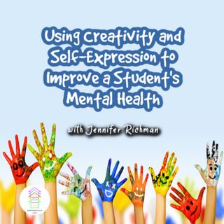 Using Creativity and Self-Expression to Improve a Student's Mental Health
