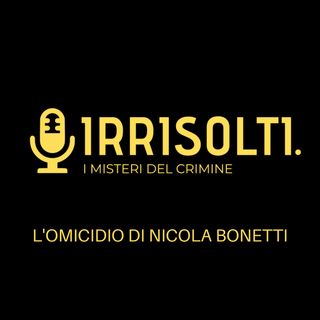 L'omicidio di Nicola Bonetti