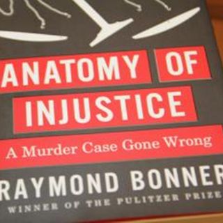 Bonner: Anatomy of Injustice: A Murder Case Gone Wrong