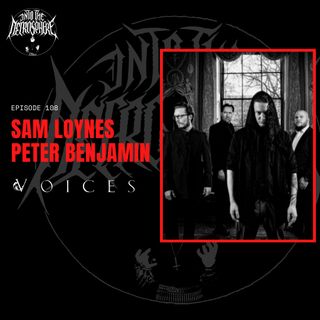#108 - Sam Loynes & Peter Benjamin (Voices)