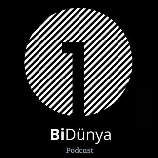 BiDünya Podcast