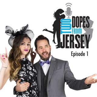 Episode 1 - Two Dopes From Jersey Introduction