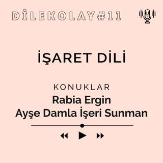 Dile Kolay #11: İşaret Dili