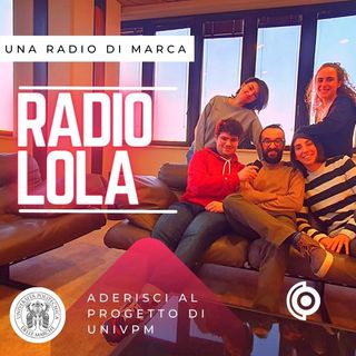 Una Radio di Marca - Radio Lola - UNIVPM