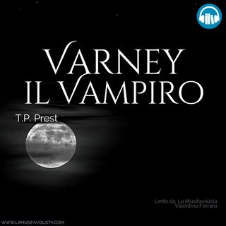 VARNEY IL VAMPIRO • T. P.Prest  ☎ Storie per Notti Insonni ☎