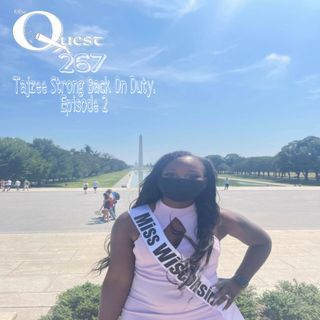 The Quest 267. Tajzee Strong Back On Duty. EP 2