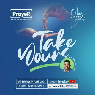 Episode 69 - Night of Prayer: Take Yours