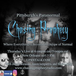 Chasing Prophecy Talk  Radio Show! Guest Jason's Haunting and our special guests. Scott Howard will join us in discussing his journey