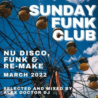 #198 - Sunday Funk Club - March 2022