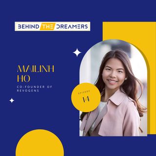 #14 MaiLinh Ho: Co-Founder of RevoGens