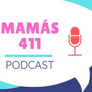 MAMÁS 411 PODCAST