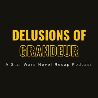 Delusions of Grandeur