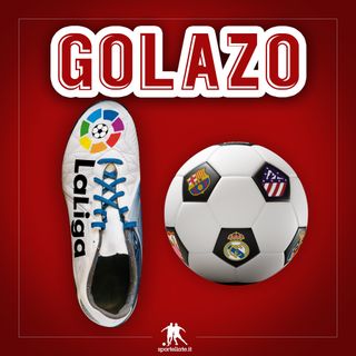 Golazo - La Liga in un Podcast