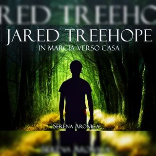 Jared Treehope - In marcia verso casa