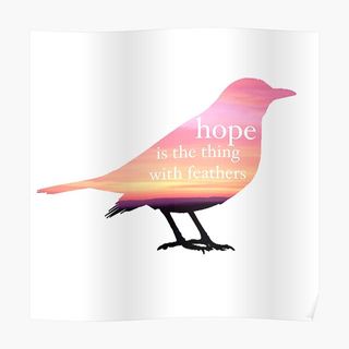 “Hope” is the thing with feathers BY EMILY DICKINSON