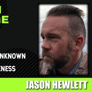 We Want To Believe - Explorations of The Unknown - Chasing High Strangeness w/ Jason Hewlett