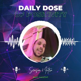 Season 2 Welcome And Intro To daily Dose Of Positivity