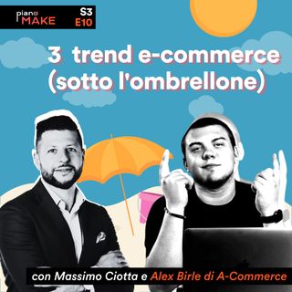 S3EP10 3 trend e-commerce sotto l'ombrellone, con Alex Birle