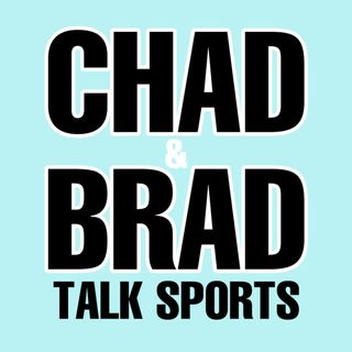 Chad and Brad Talk Sports Episode 1