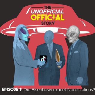 Episode #1: Did President Dwight D Eisenhower Meet with Nordic Aliens?