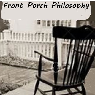 Front Porch Philosophy