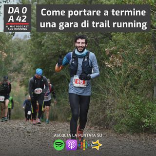 Come portare a termine una gara di trail running