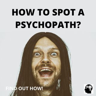 How to deal with a psychopath?
