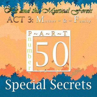 Part 50: Special Secrets