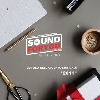Sound For You Radio - Corona dell'avvento musicale "2011" - 14.12.2021