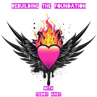Rebuilding The Foundation With Teddy Hart